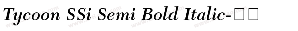 Tycoon SSi Semi Bold Italic字体转换